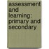 Assessment and Learning: Primary and Secondary