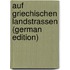 Auf Griechischen Landstrassen (German Edition)