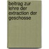 Beitrag zur Lehre der Extraction der Geschosse