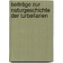 Beiträge zur naturgeschichte der turbellarien
