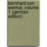 Bernhard Von Weimar, Volume 1 (German Edition) door Droysen Gustav