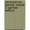 Bernhard Von Weimar, Volume 2 (German Edition) door Droysen Gustav