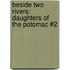 Beside Two Rivers: Daughters of the Potomac #2