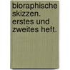 Bioraphische Skizzen. Erstes und zweites Heft. door Dr.Ph. Philippfon