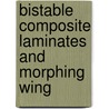 Bistable Composite Laminates and Morphing Wing door Samer Tawfik