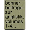 Bonner Beiträge Zur Anglistik, Volumes 1-4... door Onbekend