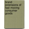 Brand Extensions Of Fast Moving Consumer Goods by Mohammad Mofizur Rahman Jahangir