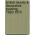 British Murals & Decorative Painting 1920-1970