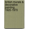 British Murals & Decorative Painting 1920-1970 by Alan Powers