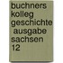 Buchners Kolleg Geschichte  Ausgabe Sachsen 12