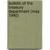 Bulletin of the Treasury Department (May 1940) door United States. Dept. of the Treasury