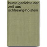 Bunte Gedichte der Zeit aus Schleswig-holstein door J. Körner C.