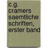 C.G. Cramers saemtliche Schriften, erster Band door Carl Gottlob Cramer