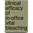 Clinical Efficacy Of In-office Vital Bleaching