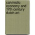 Calvinistic Economy and 17th Century Dutch Art