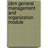 Cbm General Management and Organization Module