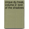 Cirque Du Freak, Volume 2: Lord of the Shadows door Darren Shan