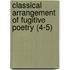 Classical Arrangement of Fugitive Poetry (4-5)