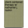 Client-Centered Therapy W/ Nathaniel J. Raskin door American Psychological Association