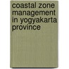 Coastal Zone Management in Yogyakarta Province door Nurul Khakhim