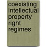 Coexisting Intellectual Property Right Regimes by Sebastian V. Engelhardt