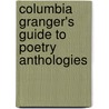 Columbia Granger's Guide To Poetry Anthologies door William Katz