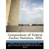 Compendium of Federal Justice Statistics, 2004 door Steven K. Smith
