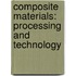 Composite Materials: Processing and technology
