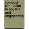 Computer Simulation in Physics and Engineering door Martin Oliver Steinhauser