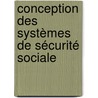 Conception des systèmes de sécurité sociale by Théogène Bangwanubusa