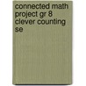 Connected Math Project Gr 8 Clever Counting Se door James T. Fey