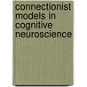 Connectionist Models in Cognitive Neuroscience by Glyn W. Humphreys
