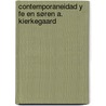 Contemporaneidad y Fe en Søren A. Kierkegaard by Rafael GarcíA. Pavón