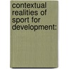 Contextual Realities of Sport for Development: door Kabanda Mwansa