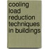Cooling Load Reduction Techniques In Buildings
