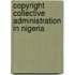 Copyright Collective Administration in Nigeria