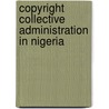 Copyright Collective Administration in Nigeria by Olukunle Ola