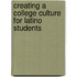 Creating a College Culture for Latino Students