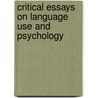 Critical Essays on Language Use and Psychology by Daniel C. O'Connell