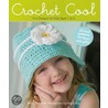 Crochet Cool: Fun Designs for Kids Ages 1 to 6 door Tanya Bernard