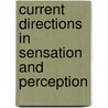 Current Directions in Sensation and Perception door Aps (american Psychological Society)