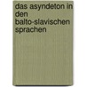 Das Asyndeton in den balto-slavischen Sprachen door Keller