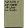 Das Detail in Der Niederl Ndischen Architektur by Ed Melet