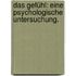 Das Gefühl: Eine psychologische Untersuchung.