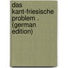 Das Kant-Friesische Problem . (German Edition) door Elsenhans Theodor