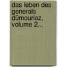 Das Leben Des Generals Dümouriez, Volume 2... door Charles Francois Du Perier Dumouriez