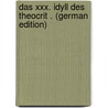 Das Xxx. Idyll Des Theocrit . (German Edition) door Maehly J