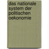 Das nationale System der politischen Oekonomie door Friedrich List