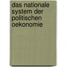 Das nationale System der politischen Oekonomie by Friedrich List