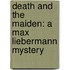 Death and the Maiden: A Max Liebermann Mystery